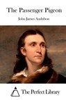 The Passenger Pigeon - The Perfect Library - 9781515035381