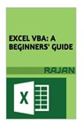 Excel VBA: A Beginners' Guide - Rajan E - 9781515047018