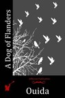 A Dog of Flanders - Ouida - 9781515092773