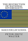 The Restriction of National Sovereignty - WALTER,  Peter Fritz - 9781515184485