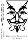 The Enlightened Luciferian III: -Luciferians Conquering This World- - Simon Mark Alvarez - 9781515292326