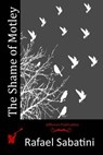 The Shame of Motley - Rafael Sabatini - 9781515343745