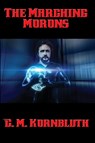 The Marching Morons - C M Kornbluth - 9781515404897