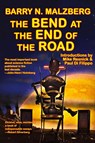 The Bend at the End of the Road - Barry N Malzberg - 9781515410386