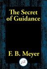 The Secret of Guidance - F. B. Meyer - 9781515413936