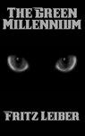 The Green Millennium - Fritz Leiber - 9781515420828
