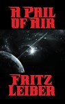 A Pail of Air - Fritz Leiber - 9781515421047
