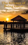The Science of Being Great - Wallace D Wattles - 9781515422907