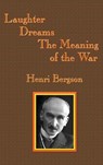 Laughter / Dreams / The Meaning of the War - BERGSON,  Henri-Louis - 9781515423935