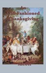 An Old-Fashioned Thanksgiving - Louisa May Alcott - 9781515426646