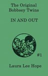The Bobbsey Twins In and Out - Laura Lee Hope - 9781515430179
