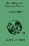 The Bobbsey Twins In and Out - Laura Lee Hope - 9781515430179