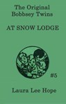 The Bobbsey Twins at Snow Lodge - Laura Lee Hope - 9781515430193