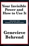 Your Invisible Power and How to Use It - Genevieve Behrend - 9781515430315