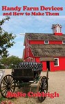 Handy Farm Devices and How to Make Them - Rolfe Cobleigh - 9781515434610