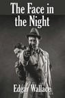 The Face in the Night - Edgar Wallace - 9781515442394