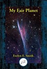 My Fair Planet - Evelyn E. Smith - 9781515450542
