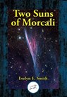 Two Suns of Morcali - Evelyn E. Smith - 9781515450627