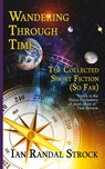 Wandering Through Time - Ian Randal Strock - 9781515458227