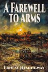 A Farewell to Arms - Ernest Hemingway - 9781515462941