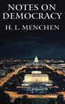 Notes on Democracy - H. L. Mencken - 9781515464051