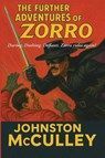 The Further Adventures of Zorro - Johnston Mcculley - 9781515465584