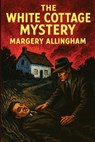 The White Cottage Mystery - Margery Allingham - 9781515466642