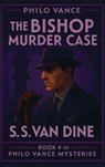 The Bishop Murder Case - S. S. Van Dine - 9781515468097
