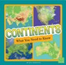 Continents: What You Need to Know - Jill Sherman - 9781515781240