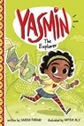 Yasmin the Explorer - Saadia Faruqi - 9781515827320