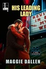 His Leading Lady - Maggie Dallen - 9781516101429
