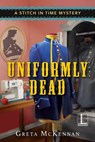 Uniformly Dead - Greta McKennan - 9781516101719