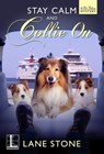 Stay Calm and Collie On - Lane Stone - 9781516101900