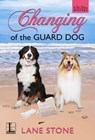 Changing of the Guard Dog - Lane Stone - 9781516101948