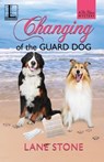 Changing of the Guard Dog - Lane Stone - 9781516101955