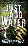 Just Add Water - Hunter Shea - 9781516102792
