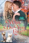 Who Do You Love? - J.M. Bronston - 9781516103201