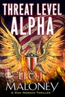 Threat Level Alpha - Leo J. Maloney - 9781516103317