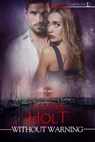 Without Warning - Desiree Holt - 9781516103683