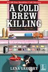 A Cold Brew Killing - Lena Gregory - 9781516104642