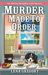 Murder Made to Order - Lena Gregory - 9781516104666