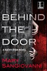 Behind the Door - Mary SanGiovanni - 9781516106820