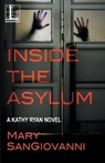 Inside the Asylum - Mary Sangiovanni - 9781516106868