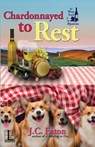 Chardonnayed to Rest - J. C. Eaton - 9781516108022