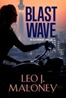 Blast Wave - Leo J. Maloney - 9781516110124