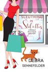 Sleuthing in Stilettos - Debra Sennefelder - 9781516111022
