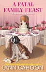 A Fatal Family Feast - Lynn Cahoon - 9781516111060