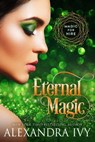 Eternal Magic - Alexandra Ivy - 9781516111404
