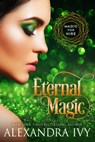 Eternal Magic - Alexandra Ivy - 9781516111435