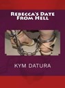 Rebecca's Date From Hell - Vince Stead - 9781516305001